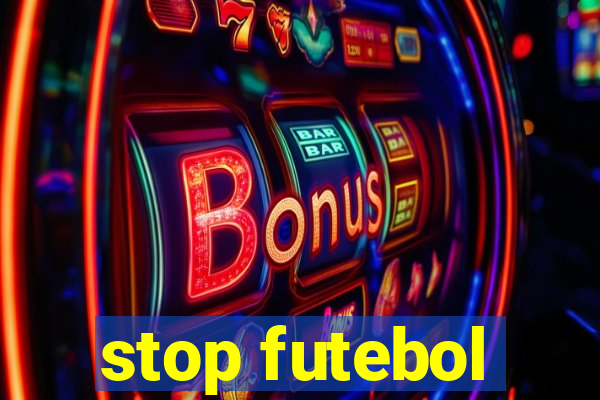 stop futebol